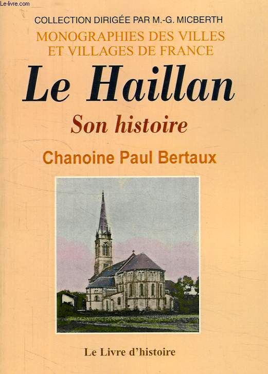 LE HAILLAN, SON HISTOIRE - BERTAUX CHANOINE PAUL - 2003 - Photo 1/1