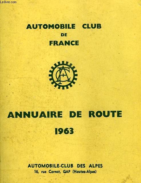 AUTOMOBILE CLUB DE FRANCE, ANNUAIRE DE ROUTE 1963