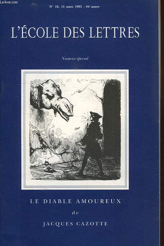 L'ECOLE DES LETTRES, N 10, 15 MARS 1993, NUMERO SPECIAL, LE DIABLE AMOUREUX DE JACQUES CAZOTTE