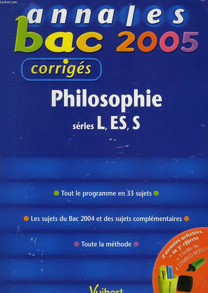 ANNALES BAC 2005, CORRIGES, PHILOSOPHIE, SERIES L, ES, S