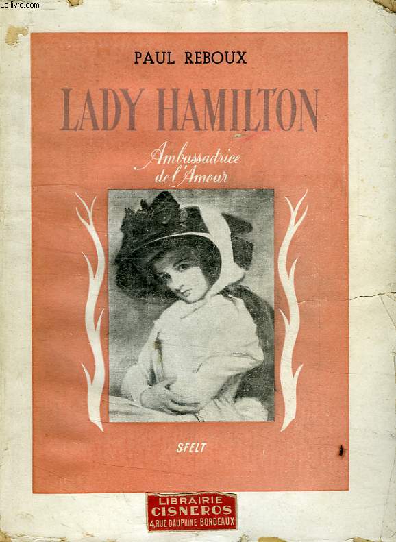 LADY HAMILTON, AMBASSADRICE DE L'AMOUR
