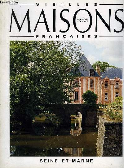 VIEILLES MAISONS FRANCAISES, N 135, DEC. 1990, SEINE-ET-MARNE