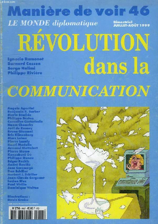 MANIERE DE VOIR, N 46, JUILLET-AOUT 1999, REVOLUTION DANS LA COMMUNICATION