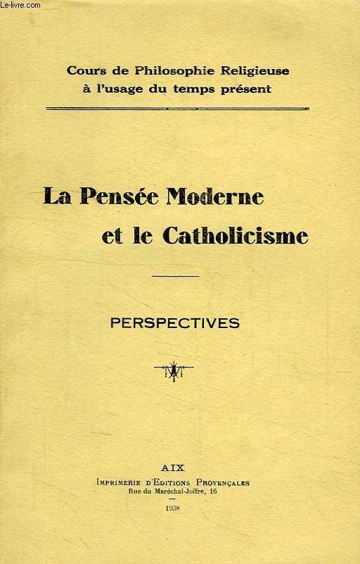 LA PENSEE MODERNE ET LE CATHOLICISME