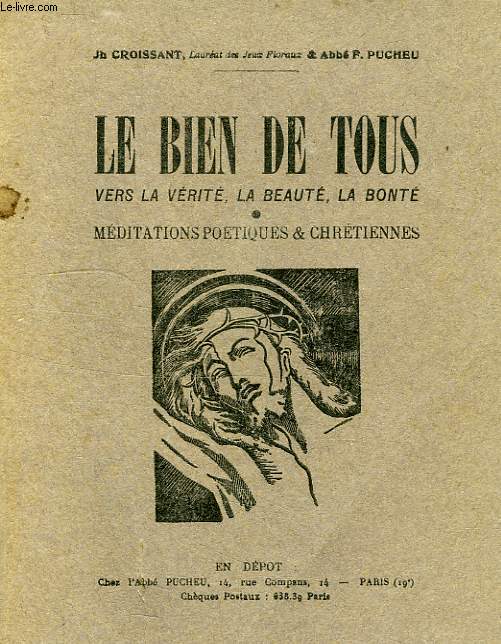 LE BIEN DE TOUS, MEDITATIONS POETIQUES ET CHRETIENNES