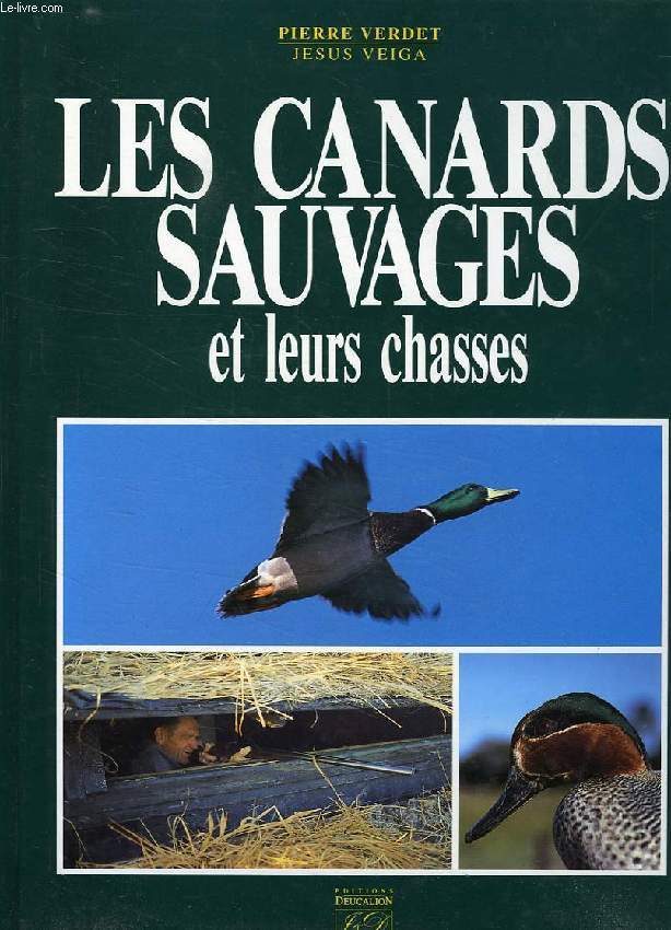 LES CANARDS SAUVAGES ET LEURS CHASSES