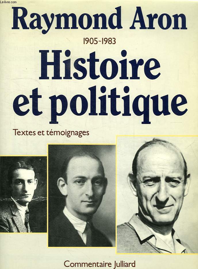 COMMENTAIRE, VOL. 8, N 28-29, FEV. 1985, RAYMOND ARON (1905-1983), HISTOIRE ET POLITIQUE, TEXTES, ETUDES ET TEMOIGNAGES