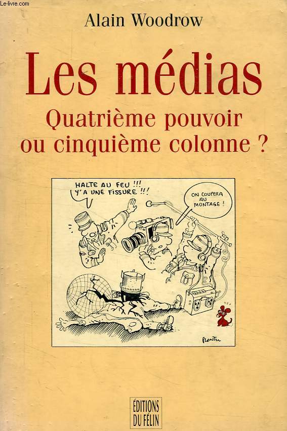 LES MEDIAS, QUATRIEME POUVOIR OU CINQUIEME COLONNE ?