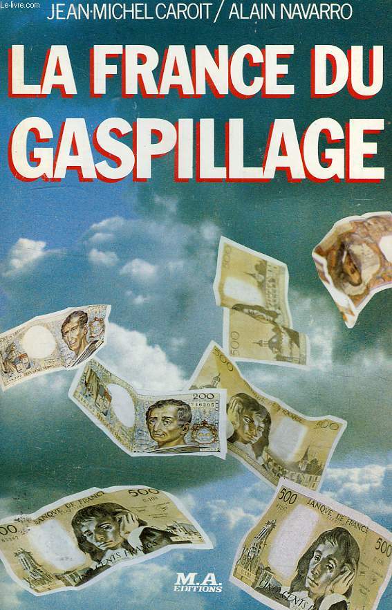 LA FRANCE DU GASPILLAGE