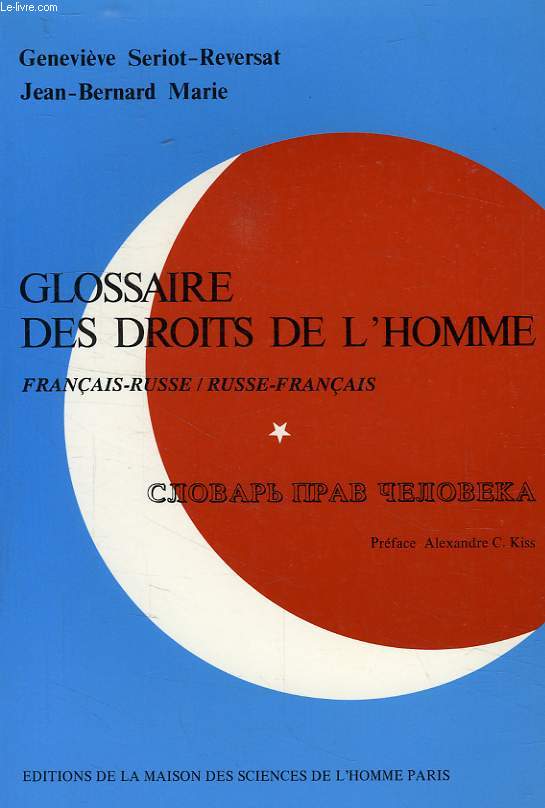 GLOSSAIRE DES DROITS DE L'HOMME, FRANCAIS-RUSSE, RUSSE-FRANCAIS