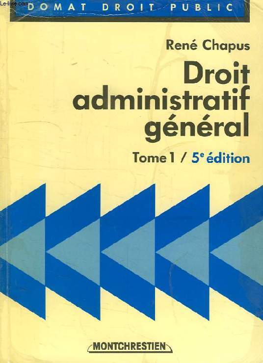 DROIT ADMINISTRATIF GENERAL, TOME 1