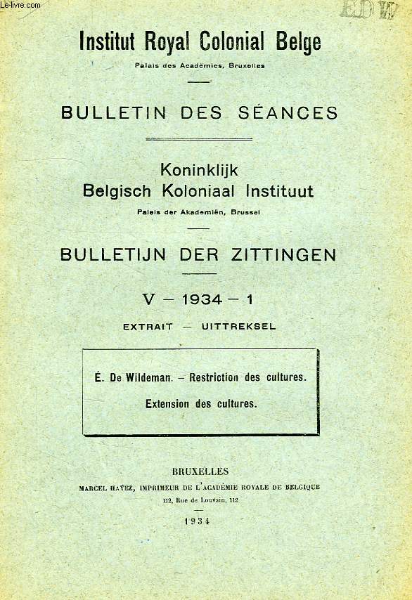 I.R.C.B., BULLETIN DES SEANCES, V, 1934, 1, EXTRAIT, RESTRICTION DES CULTURES, EXTENSION DES CULTURES