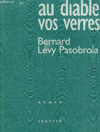 AU DIABLE VOS VERRES