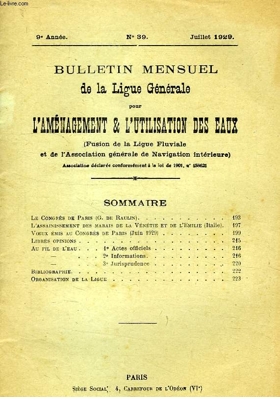 BULLETIN MENSUEL DE LA LIGUE GENERALE POUR L'AMENAGEMENT & L'UTILISATION DES EAUX, 9e ANNEE, N 39, JUILLET 1929