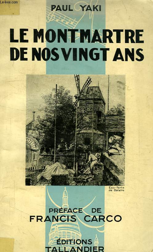 LE MONTMARTRE DE NOS VINGT ANS