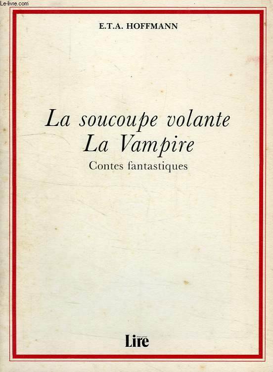 LA SOUCOUPE VOLANTE, LA VAMPIRE, CONTES FANTASTIQUES