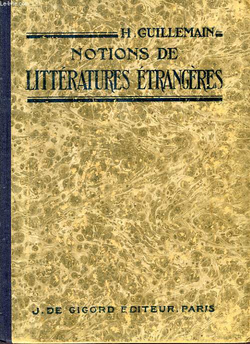 NOTIONS DE LITTERATURES ETRANGERES, ENVISAGEES DANS LUR RAPPORT AVEC LA LITTERATURE FRANCAISE