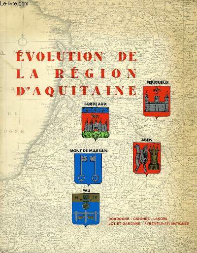 REGARDS SUR LA FRANCE, 15e ANNEE, N° 67, EVOLUTION DE LA REGION AQUITAINE