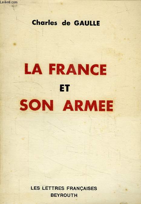 LA FRANCE ET SON ARMEE