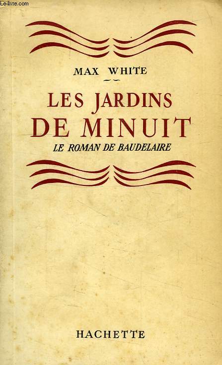 LES JARDINS DE MINUIT, LE ROMAN DE BAUDELAIRE