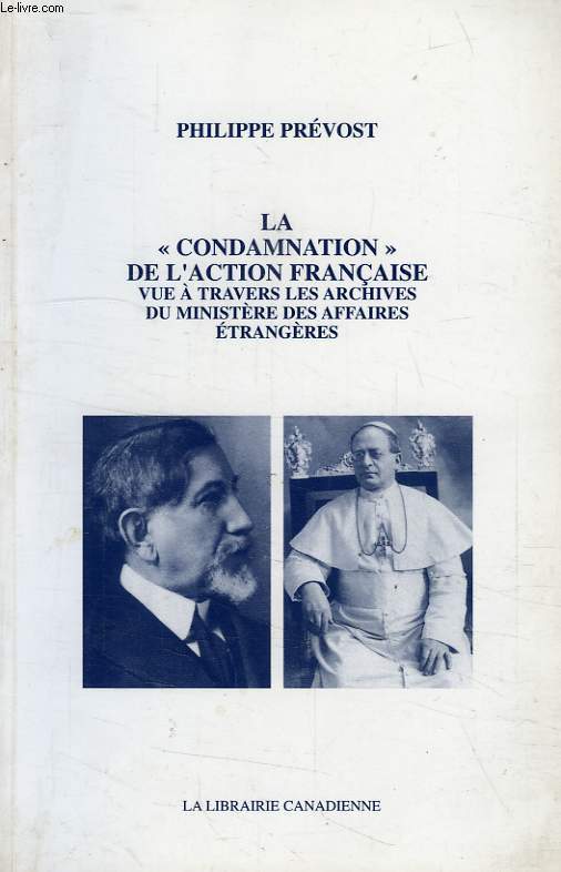 LA 'CONDAMNATION' DE L'ACTION FRANCAISE, VUE A TRAVERS LES ARCHIVES DU MINISTERE DES AFFAIRES ETRANGERES