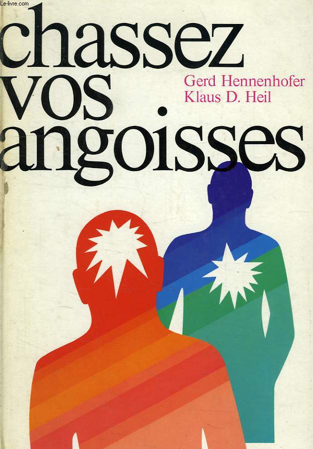 CHASSEZ VOS ANGOISSES