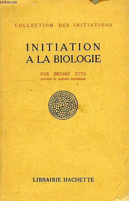 INITIATIONS A LA BIOLOGIE
