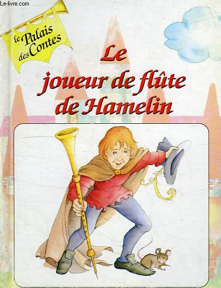 LE JOUEUR DE FLUTE DE HAMELIN