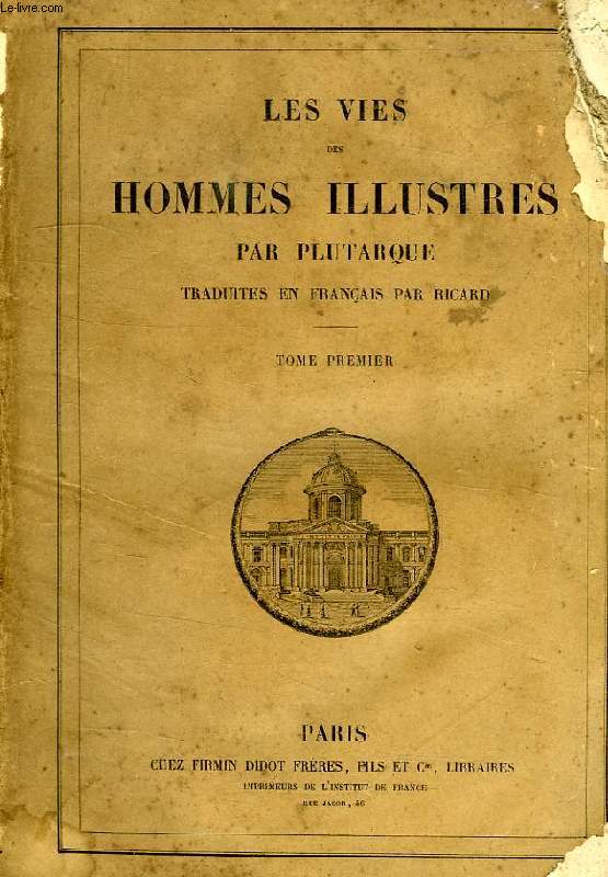 LES VIES DES HOMMES ILLUSTRES, TOME I