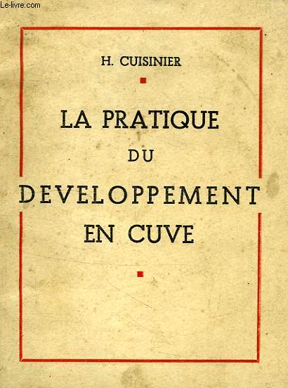 LA PRATIQUE DU DEVELOPPEMENT EN CUVE