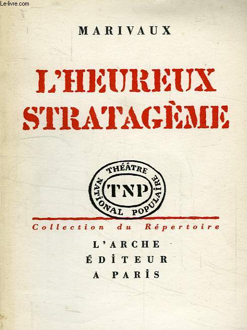 L'HEUREUX STRATAGEME, COMEDIE EN 3 ACTES ET EN PROSE