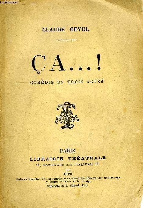 CA...!, COMEDIE EN 3 ACTES