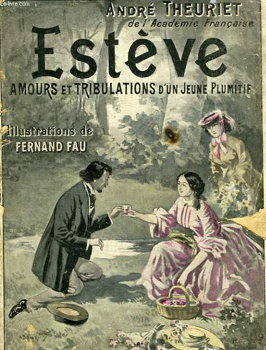 ESTEVE, AMOURS ET TRIBULATIONS D'UN JEUNE PLUMITIF