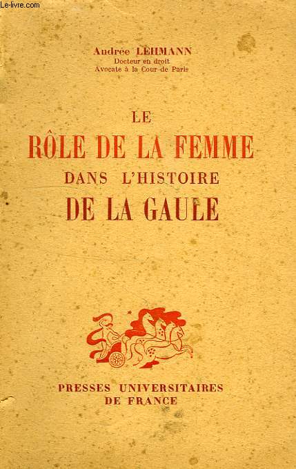 LE ROLE DE LA FEMME DANS L'HISTOIRE DE LA GAULE