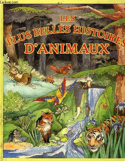 LES PLUS BELLES HISTOIRES D'ANIMAUX