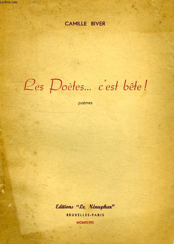 LES POETES... C'EST BETE !