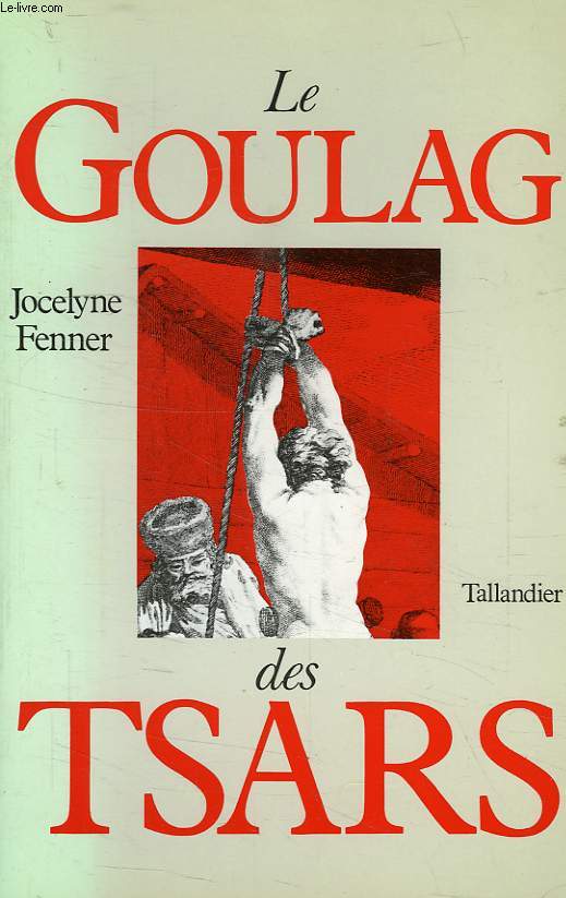 LE GOULAG DES TSARS