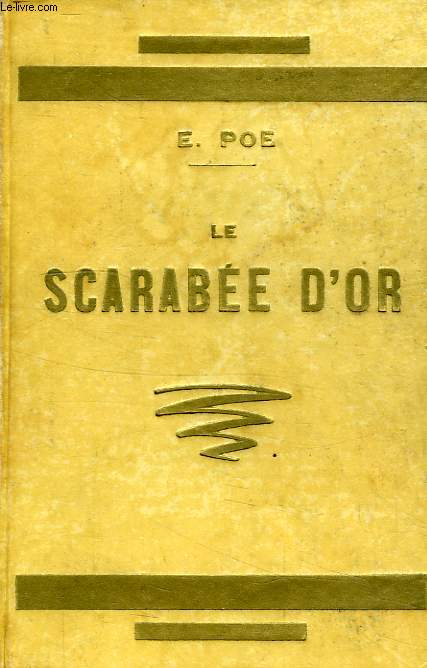 LE SCARABEE D'OR, LES AVENTURES DE GORDON PYM, LA LETTRE VOLEE