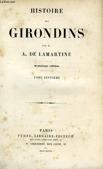 HISTOIRE DES GIRONDINS, TOME VII