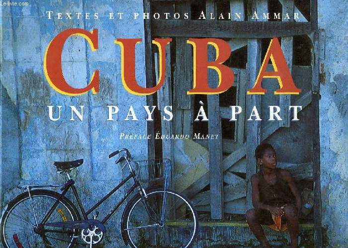 CUBA, UN PAYS A PART