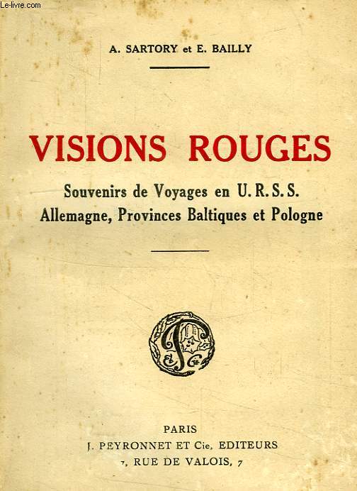 VISIONS ROUGES, SOUVENIRS DE VOYAGES EN URSS, ALLEMAGNE, PROVINCES BALTIQUES ET POLOGNE