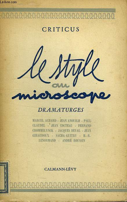 LE STYLE AU MICROSCOPE, TOME III, DRAMATURGES