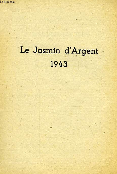 LE JASMIN D'ARGENT, 1943