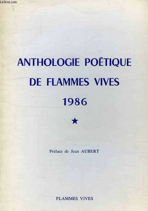 ANTHOLOGIE POETIQUE DE FLAMMES VIVES, 1986