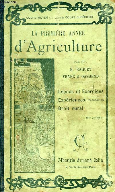 LA PREMIERE ANNEE D'AGRICULTURE ET D'HORTICULTURE, COURS MOYEN ET 1re ANNEE DU COURS SUPERIEUR