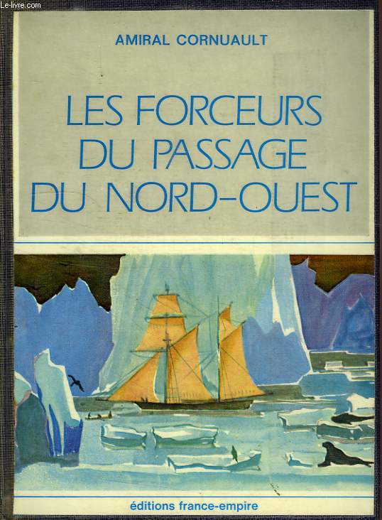 LES FORCEURS DU PASSAGE DU NORD-OUEST