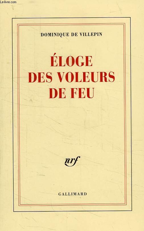 ELOGE DES VOLEURS DE FEU