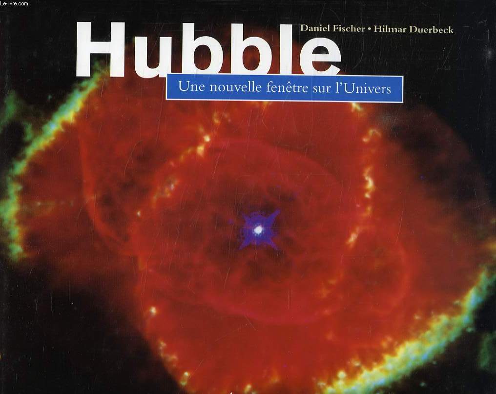 HUBBLE, UNE NOUVELLE FENETRE SUR L'UNIVERS