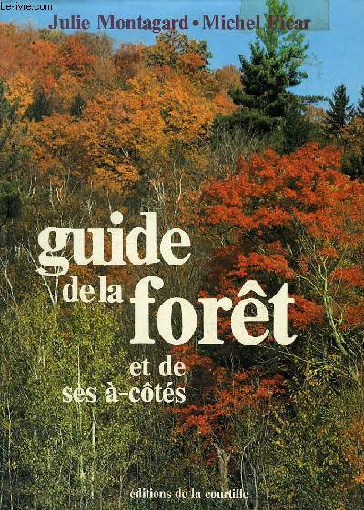 GUIDE DE LA FORET ET DE SES A-COTES