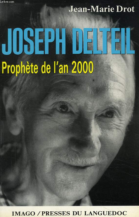 JOSEPH DELTEIL, PROPHETE DE L'AN 2000